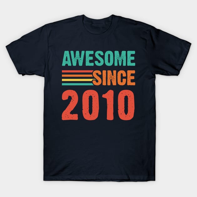 Vintage Awesome Since 2010 T-Shirt by Emma